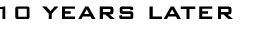 10 Years Later