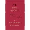 77 Love Sonnets by Garrison Keillor